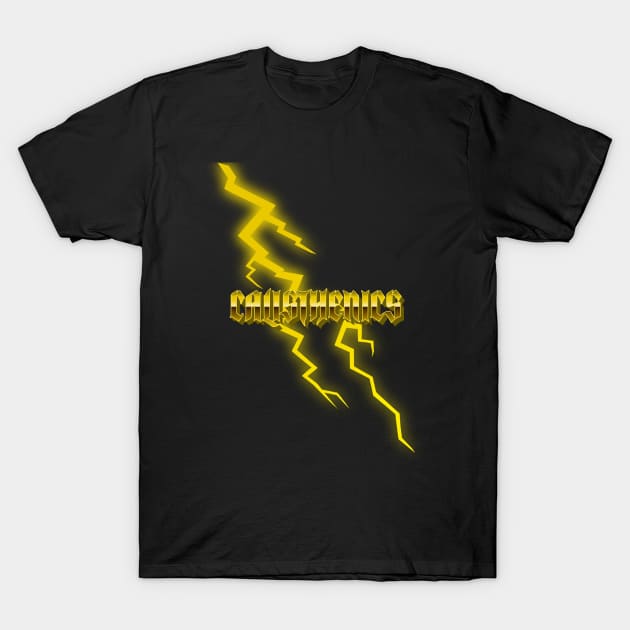 CALISTHENICS - lightining design T-Shirt by Thom ^_^